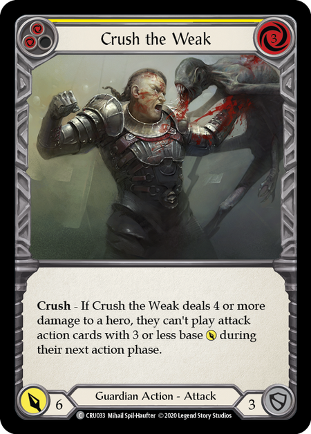 Crush the Weak (Yellow) | Common - 1st Edition